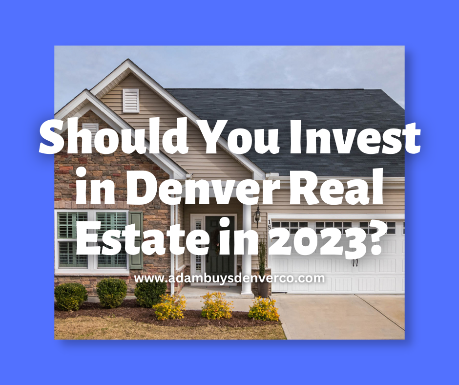 invest in denver real estate 2023