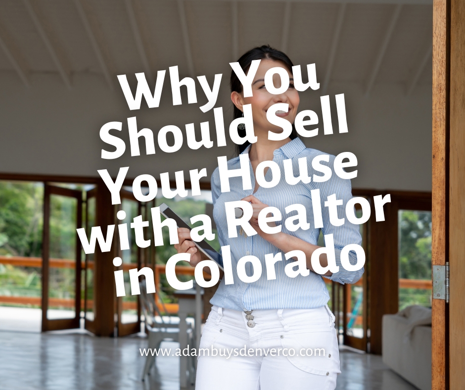 sell your house with a realtor in colorado