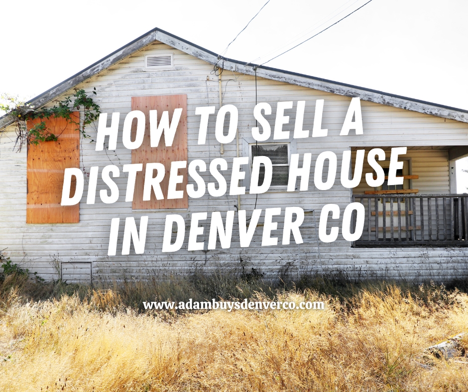 sell a distressed house in denver